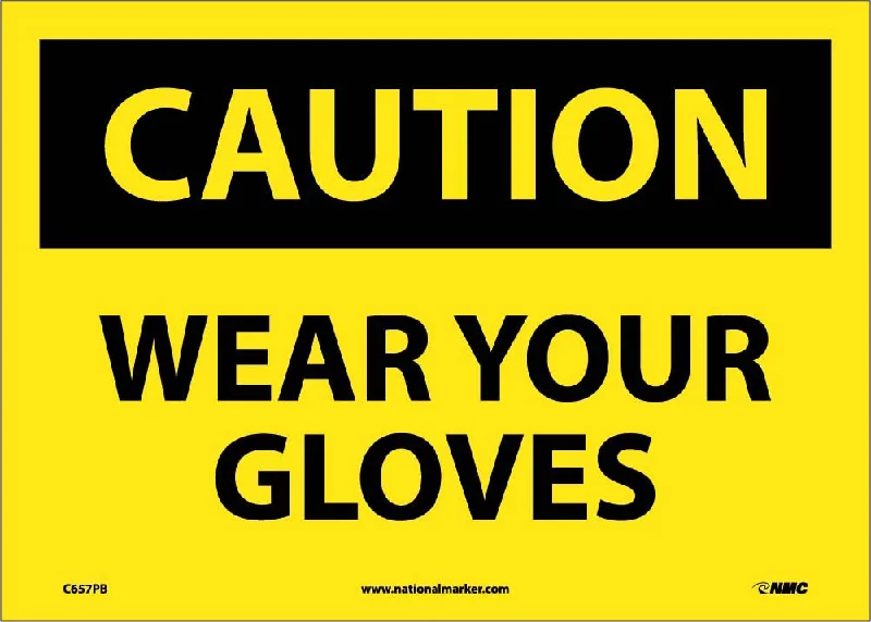 Caution Wear Your Gloves Sign