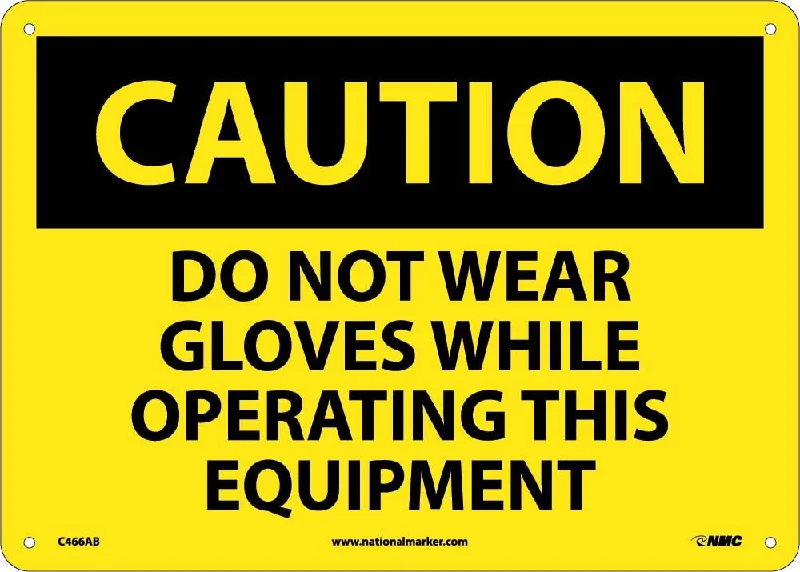 Caution Do Not Wear Gloves Sign